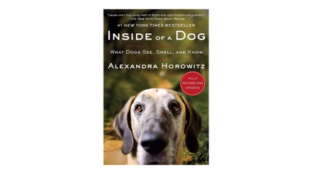 Inside of a Dog by Alexandra Horowitz